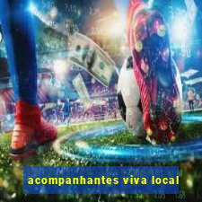 acompanhantes viva local